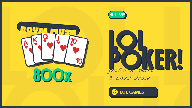 LOL Poker — jacks or better, royal flush 800x